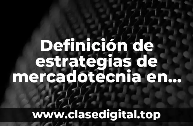 Definición de estrategias de mercadotecnia en línea