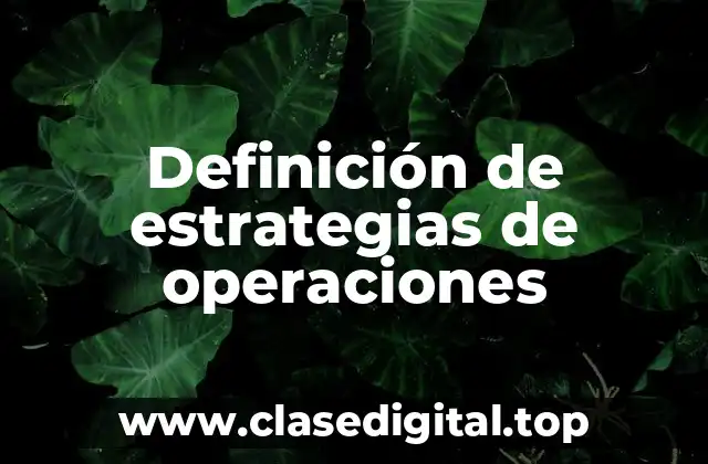 Definición de estrategias de operaciones