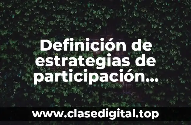 Definición de estrategias de participación ciudadana