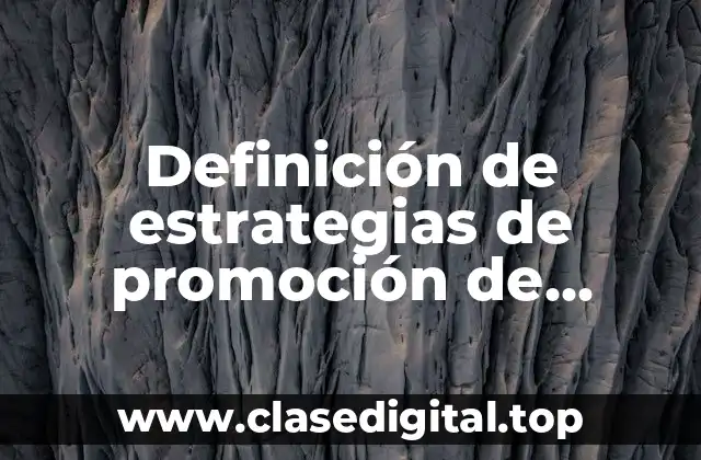 Ejemplos de estrategias de promoción de grandes empresas