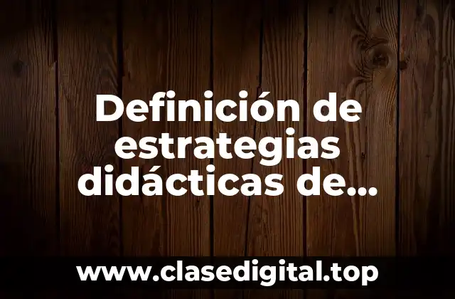 Definición de estrategias didácticas de matemáticas en preescolar