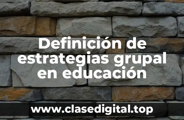 Definición de estrategias grupal en educación