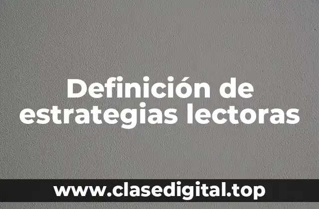 Definición de estrategias lectoras