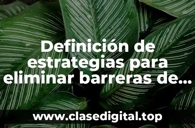 Definición de estrategias para eliminar barreras de aprendizaje