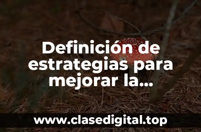 Definición de estrategias para mejorar la producción oral del inglés