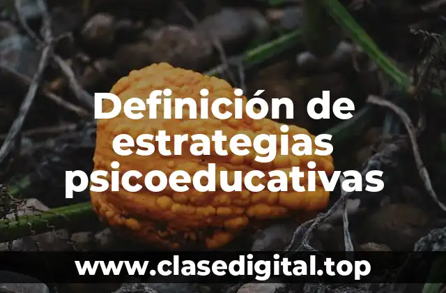 Definición de estrategias psicoeducativas