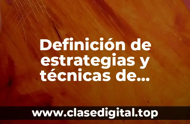 Definición de estrategias y técnicas de aprendizaje