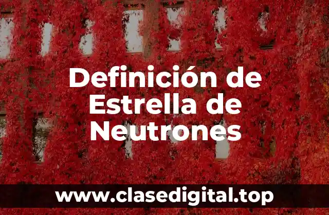 Definición de Estrella de Neutrones