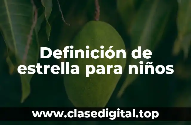 Definición de estrella para niños