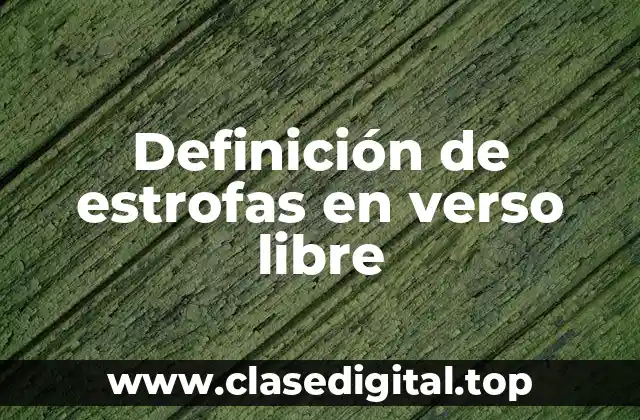 Definición de estrofas en verso libre