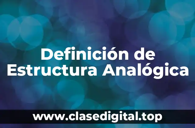 Definición de Estructura Analógica