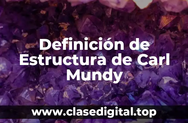 Definición de Estructura de Carl Mundy