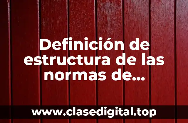 Definición de estructura de las normas de información financiera