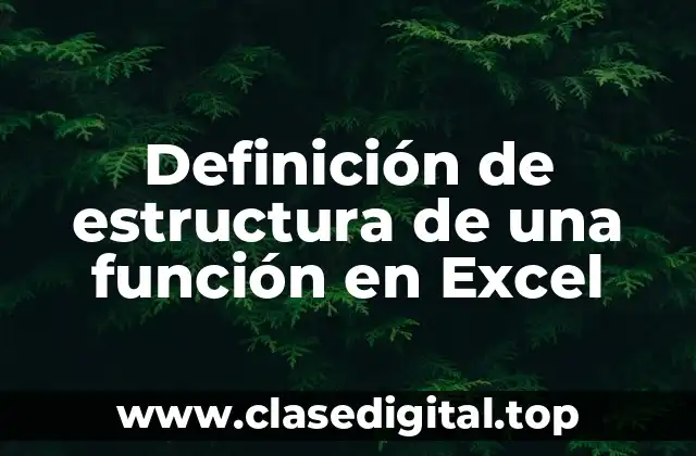 Definición de estructura de una función en Excel