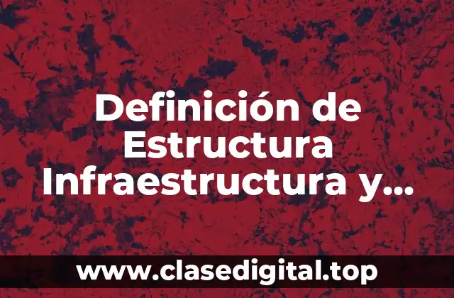 Definición de Estructura Infraestructura y Superestructura Turística