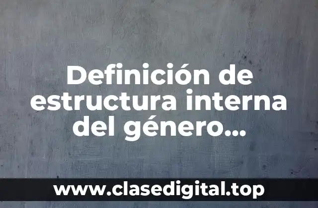 Definición de estructura interna del género dramático