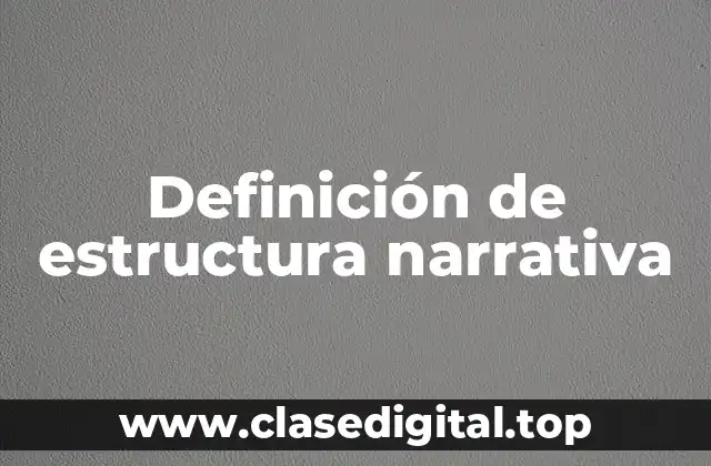 Definición de estructura narrativa
