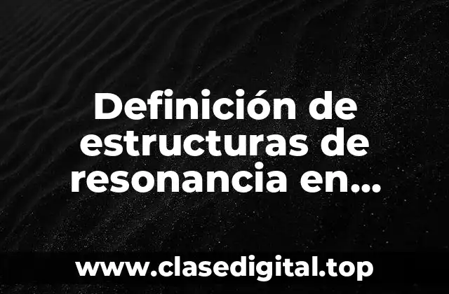 Definición de estructuras de resonancia en ciclohexanos con CH2