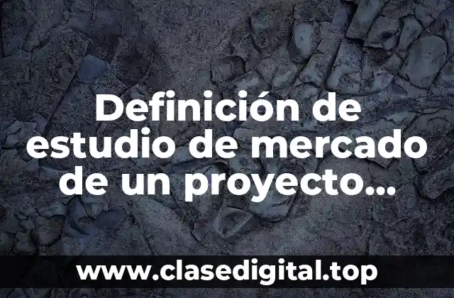 Definición de estudio de mercado de un proyecto social