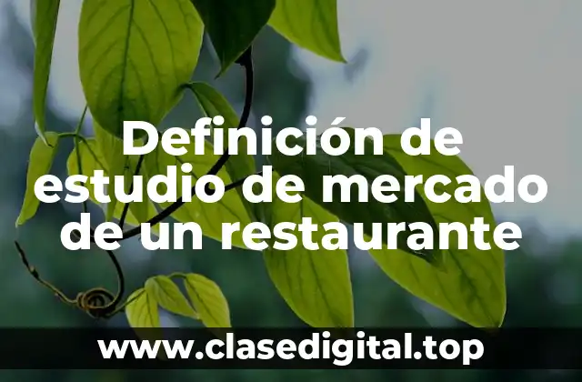 Definición de estudio de mercado de un restaurante