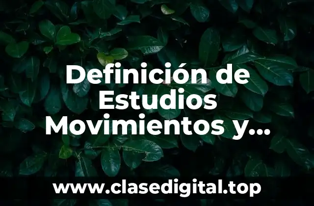 Definición de Estudios Movimientos y Clasificación de los Therbligs