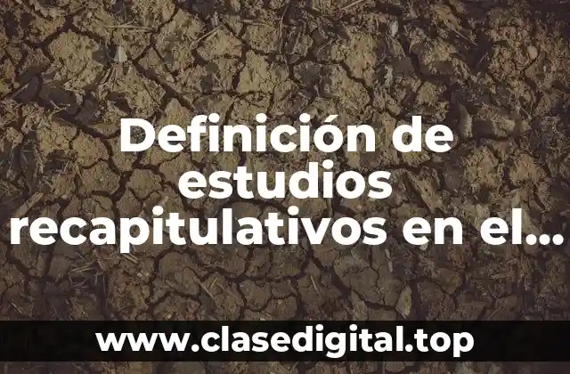 Definición de estudios recapitulativos en el área de psicología