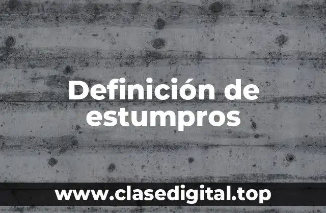 Definición de estumpros