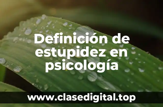Definición de estupidez en psicología