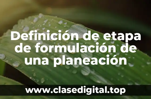 Definición de etapa de formulación de una planeación