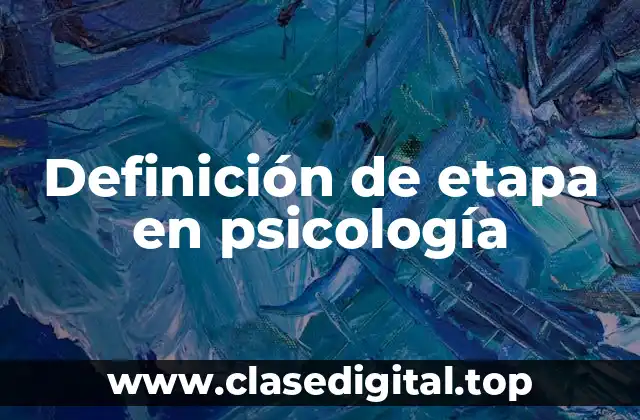 Definición de etapa en psicología
