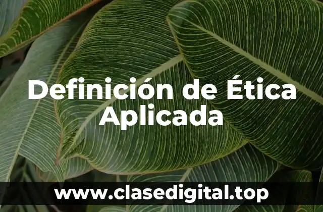 Definición de Ética Aplicada