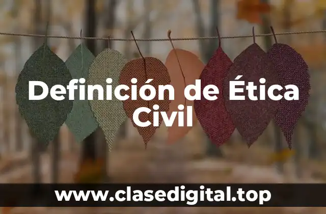 Definición de Ética Civil