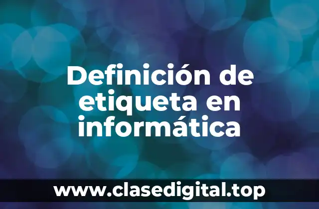 Definición de etiqueta en informática
