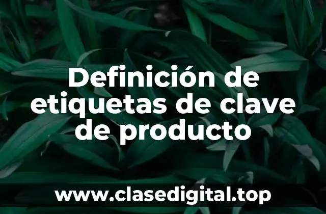 Definición de etiquetas de clave de producto