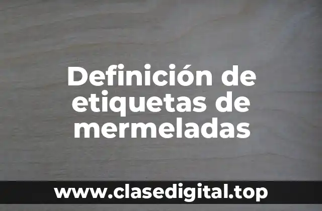 Definición de etiquetas de mermeladas