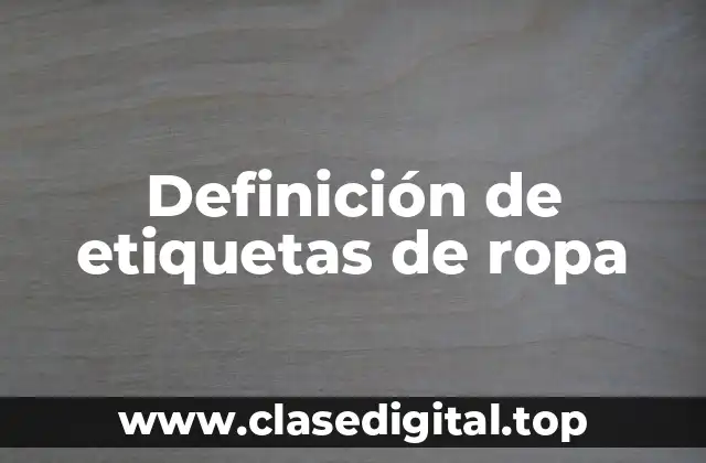 Definición de etiquetas de ropa