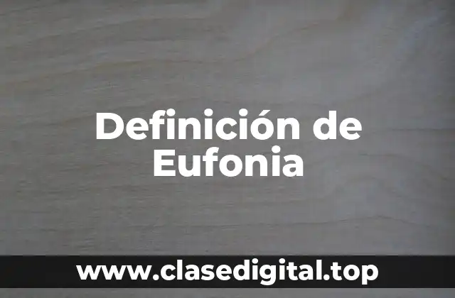 Definición de Eufonia