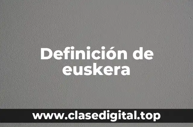 Definición de euskera
