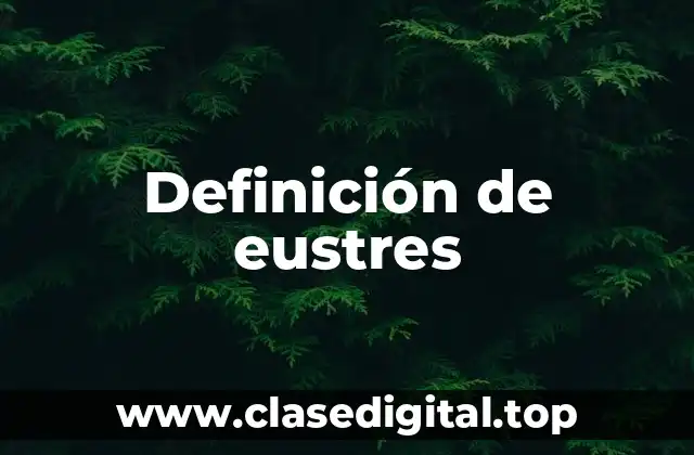 Definición de eustres