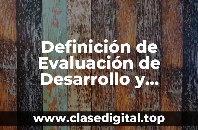 Definición de Evaluación de Desarrollo y Dinámica