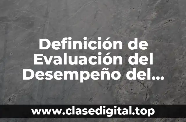 Definición de Evaluación del Desempeño del Personal