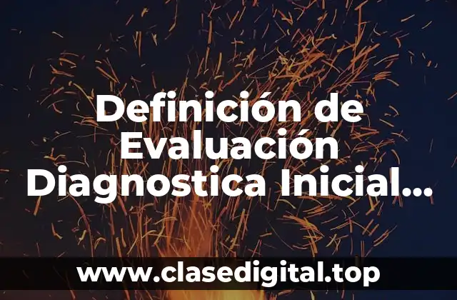 Definición de Evaluación Diagnostica Inicial Individual para Preescolar