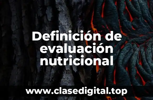 Definición de evaluación nutricional