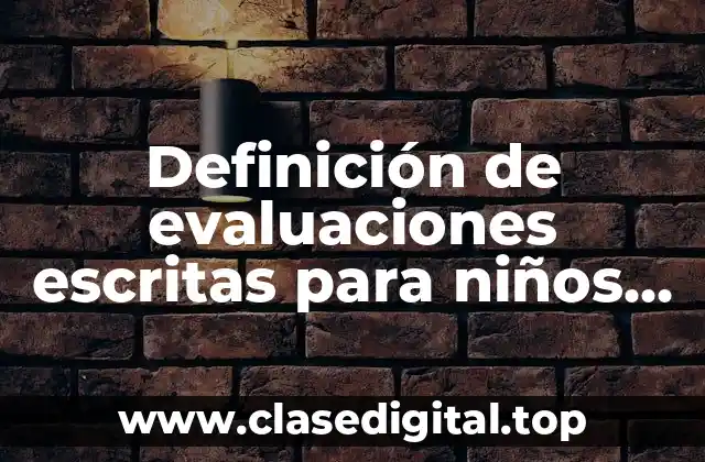 Ejemplos de evaluaciones escritas para niños en clase de inglés