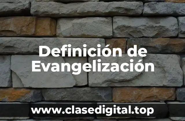 Definición de Evangelización