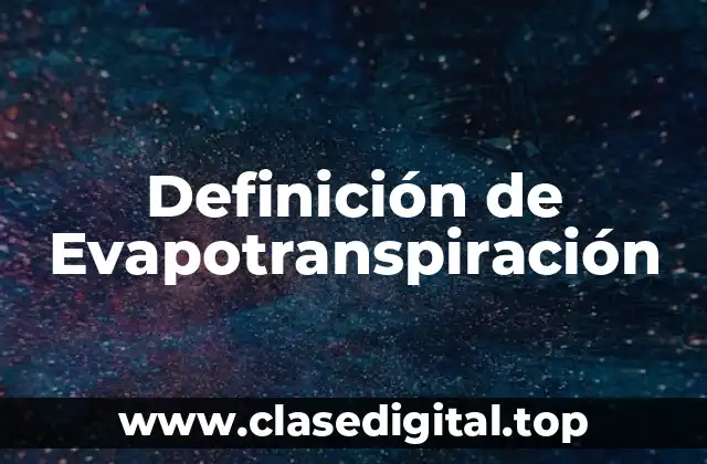 Definición de Evapotranspiración