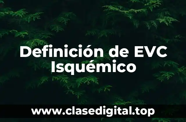 Definición de EVC Isquémico