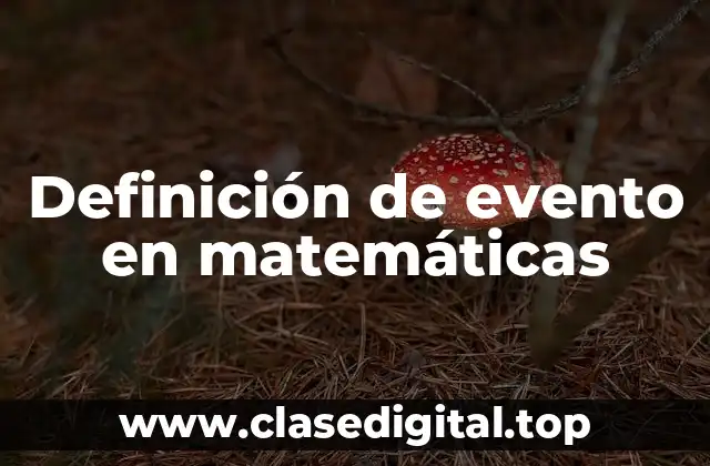 Definición de evento en matemáticas