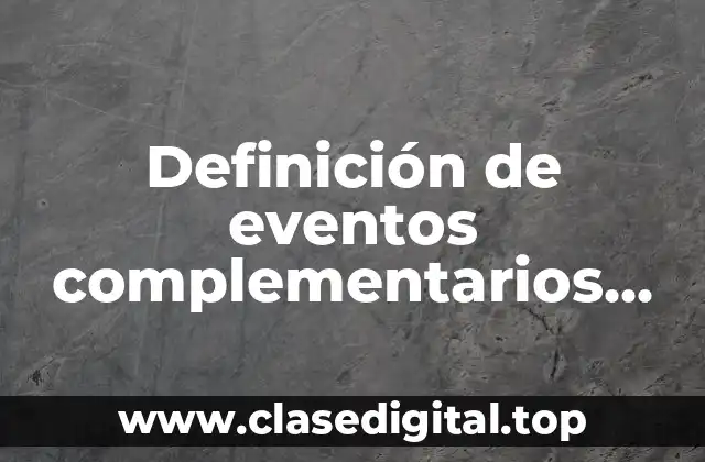 Definición de eventos complementarios probabilidad
