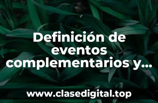 Definición de eventos complementarios y excluyentes